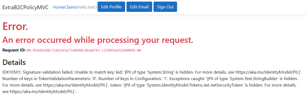 IDX10501: Signature validation failed. Unable to match key: kid: '[PII of type 'System.String' is hidden. For more details, see https://aka.ms/IdentityModel/PII.]'. Number of keys in TokenValidationParameters: '0'. Number of keys in Configuration: '1'. Exceptions caught: '[PII of type 'System.Text.StringBuilder' is hidden. For more details, see https://aka.ms/IdentityModel/PII.]'. token: '[PII of type 'System.IdentityModel.Tokens.Jwt.JwtSecurityToken' is hidden. For more details, see https://aka.ms/IdentityModel/PII.]'.